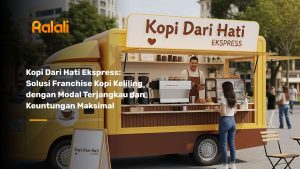 Kopi Dari Hati Ekspress: Solusi Franchise Kopi Keliling dengan Modal Terjangkau dan Keuntungan Maksimal