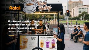 Tips Memaksimalkan Omset Franchise Cart Kopi Haley: Lokasi, Pelayanan, dan Inovasi Menu