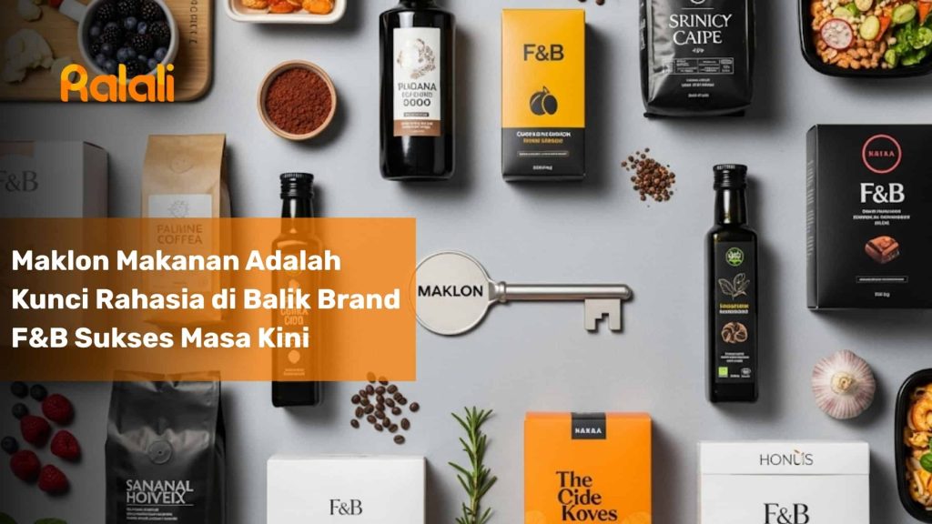 Maklon Makanan Adalah Kunci Rahasia di Balik Brand F&B Sukses Masa Kini