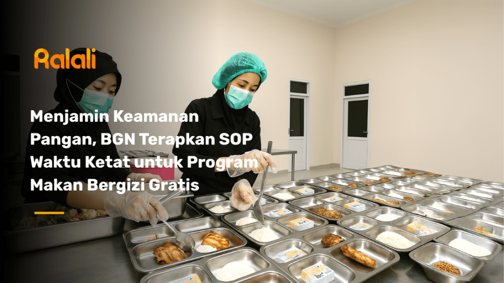BGN Terapkan SOP Waktu Ketat untuk Program Makan Bergizi Gratis