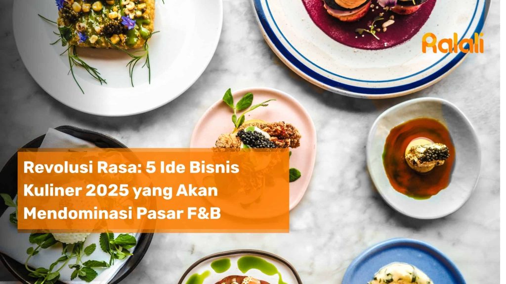 Revolusi Rasa: 5 Ide Bisnis Kuliner 2025 yang Akan Mendominasi Pasar F&B