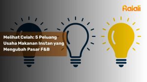 Melihat Celah: 5 Peluang Usaha Makanan Instan yang Mengubah Pasar F&B