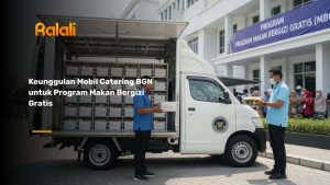 Keunggulan Mobil Catering BGN untuk Program Makan Bergizi Gratis