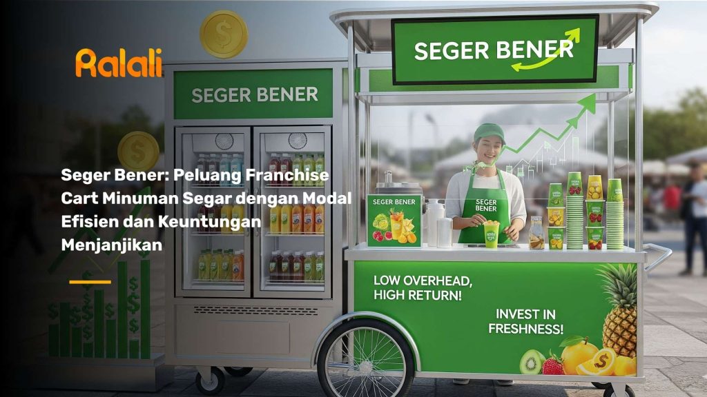 Seger Bener: Peluang Franchise Cart Minuman Segar dengan Modal Efisien dan Keuntungan Menjanjikan