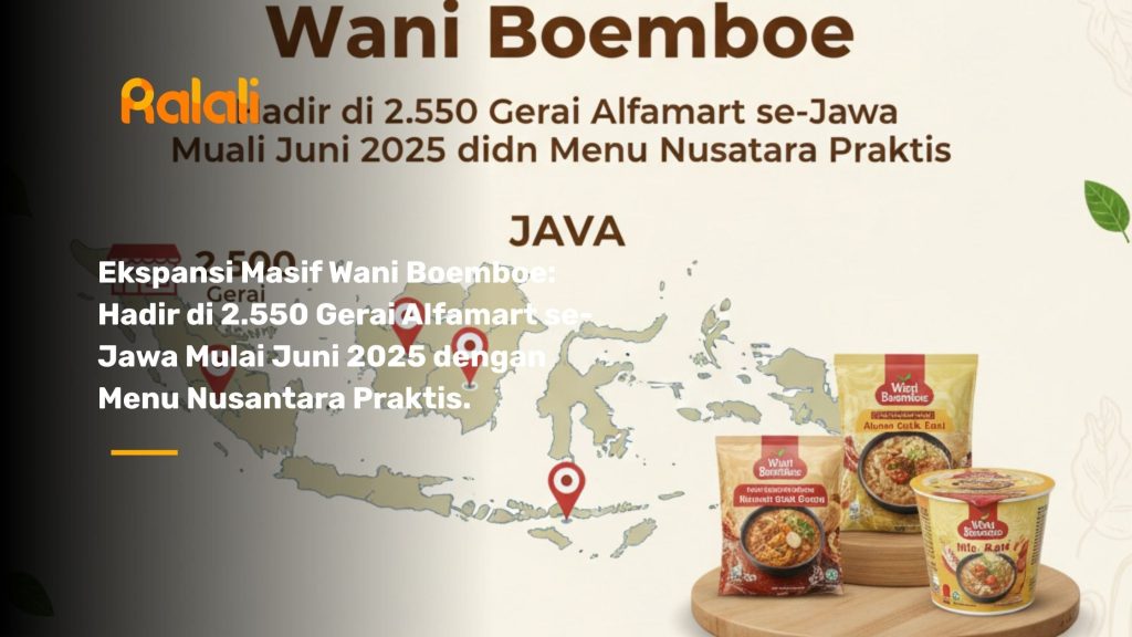 Ekspansi Masif Wani Boemboe: Hadir di 2.550 Gerai Alfamart se-Jawa Mulai Juni 2025 dengan Menu Nusantara Praktis