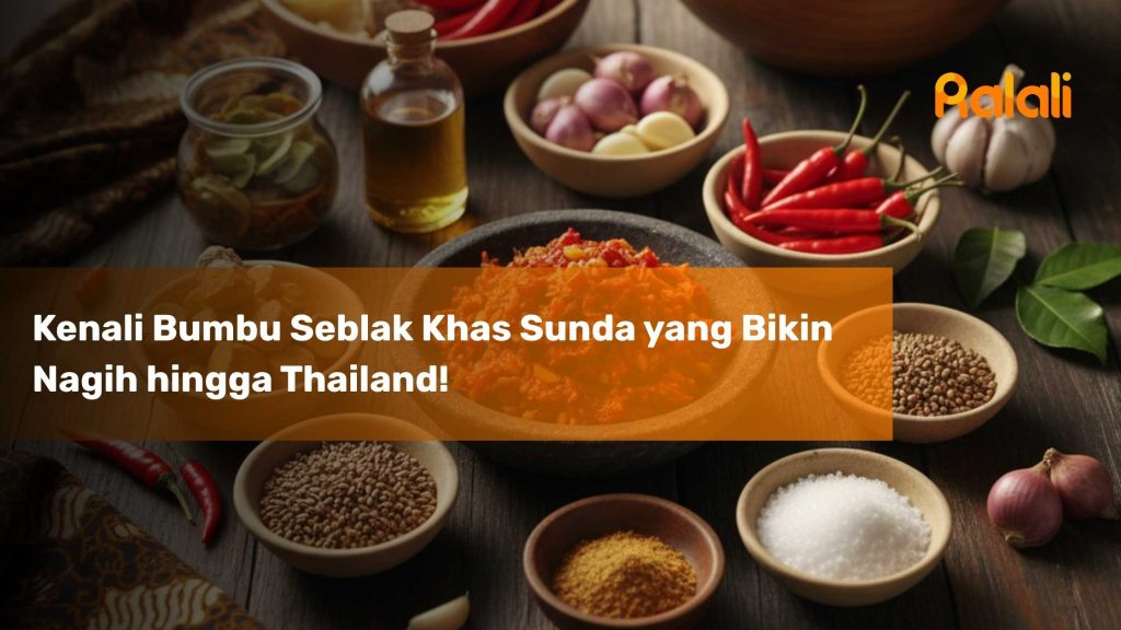Kenali Bumbu Seblak Khas Sunda yang Bikin Nagih hingga Thailand!