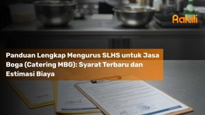 Panduan Lengkap Mengurus SLHS untuk Jasa Boga (Catering MBG): Syarat Terbaru dan Estimasi Biaya