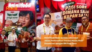 Ralalifood Hadir di SIAL Interfood 2025: Perkenalkan Inovasi Ready Meal Kolaborasi dengan RM Pagi Sore