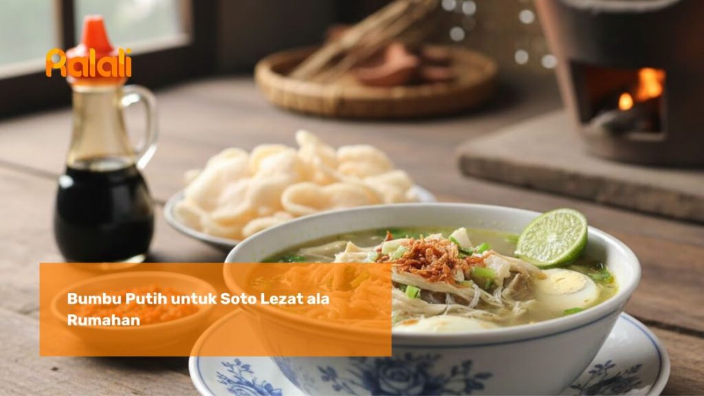 Bumbu Putih untuk Soto Lezat ala Rumahan