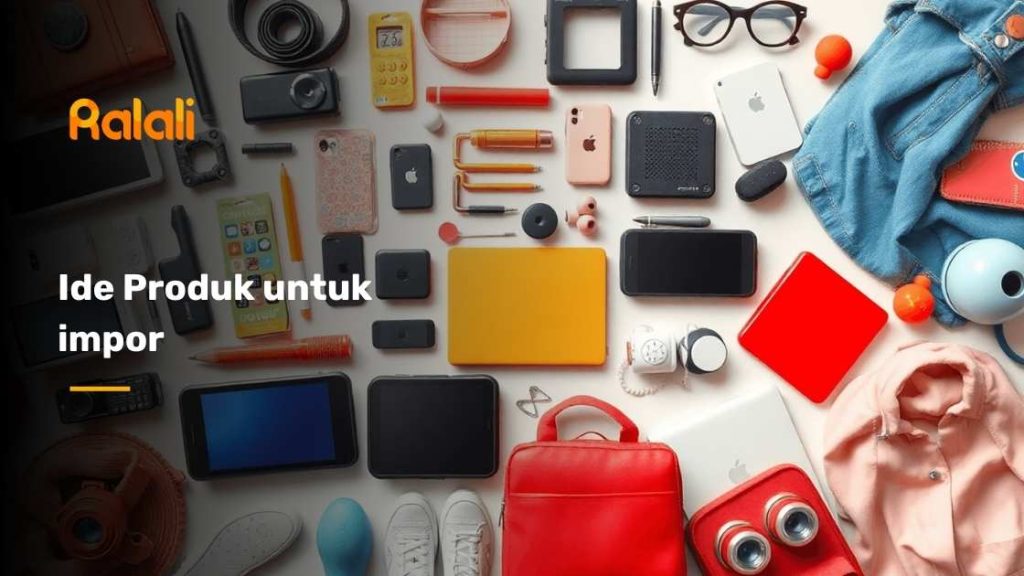Ide Produk untuk impor dari China Lewat Alibaba