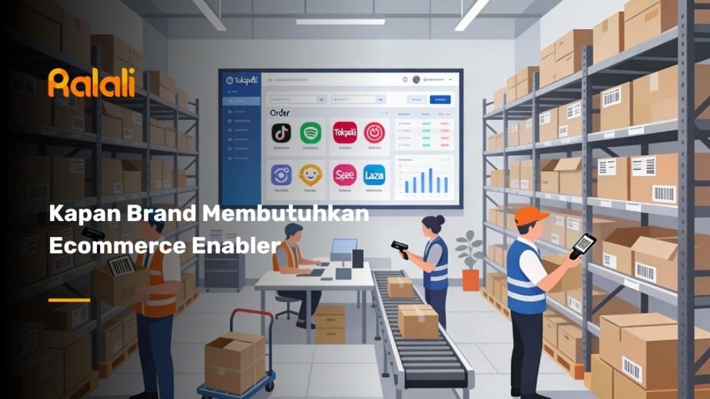 Kapan Brand Membutuhkan Ecommerce Enabler dan Cara Memilihnya