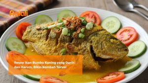 Resep Ikan Bumbu Kuning yang Gurih dan Harum, Bikin Nambah Terus!