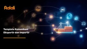Template Komunikasi Eksportir dan Importir