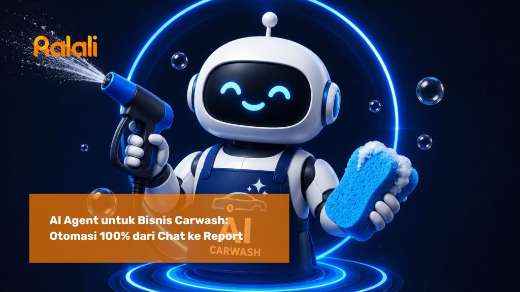 AI Agent untuk Bisnis Carwash: Otomasi 100% dari Chat ke Report