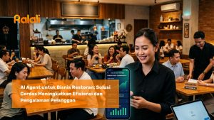 AI Agent untuk Bisnis Restoran: Solusi Cerdas Meningkatkan Efisiensi dan Pengalaman Pelanggan