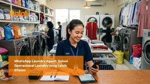 WhatsApp Laundry Agent: Solusi Operasional Laundry yang Lebih Efisien